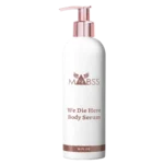 We Die Here Body Serum 160z
